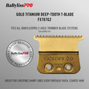 BaBylissPRO GoldFX Titanium Trimmer Blade - Deep Tooth (FX707G2)